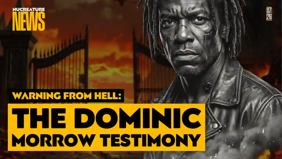 Warning From Hell: The Dominic Morrow Testimony; Find Out!