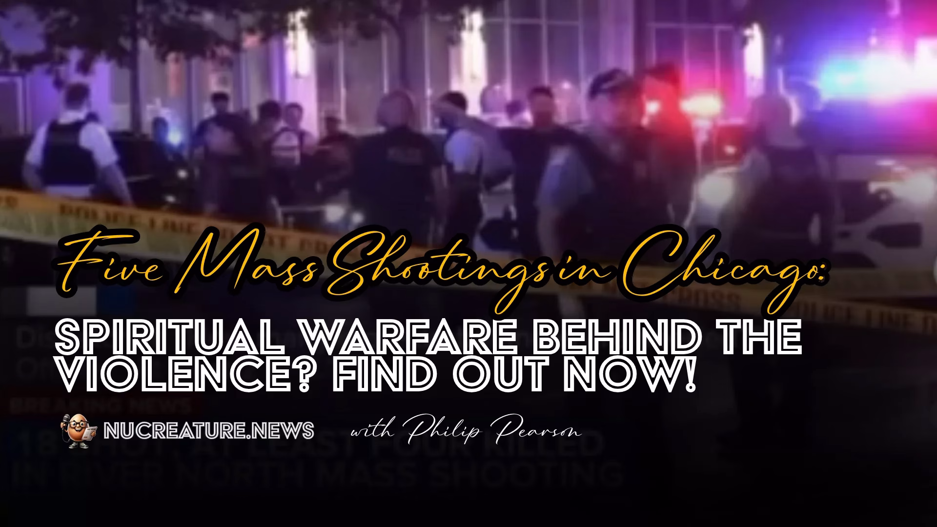 Five Chicago Mass Shootings? Spiritual Warfare?Find Out Now