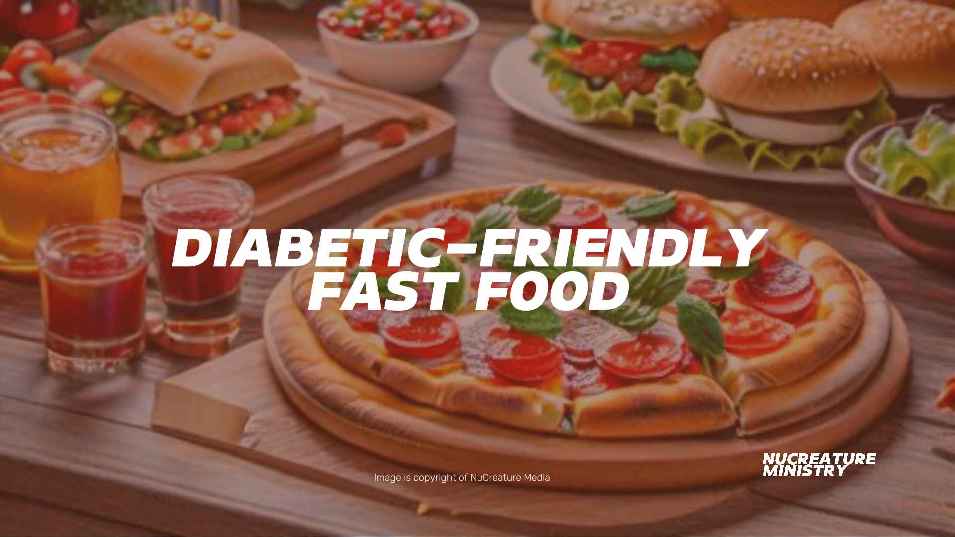 Diabetic-Friendly Fast Food pizza, burgers, candy, soda