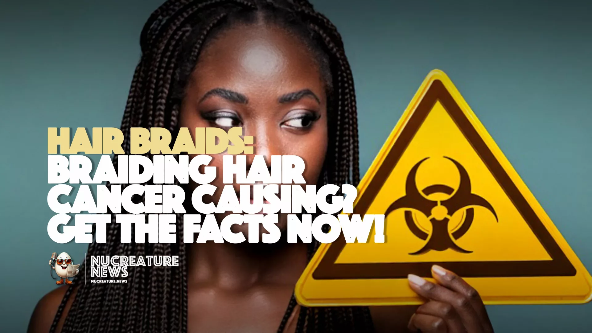 Hair-Braiding: Black woman with braids holding a hazardous sign