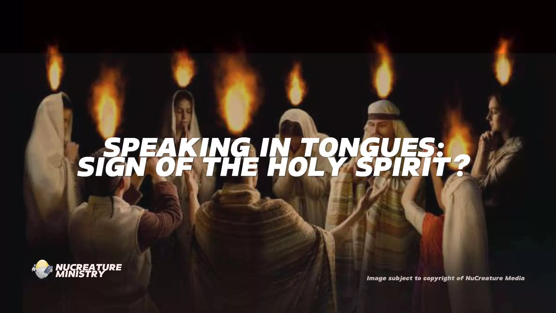 Speaking in Tongues: Sign of the Holy Spirit? Godly men standing around with their hands lifted with cloves of fire on their heads