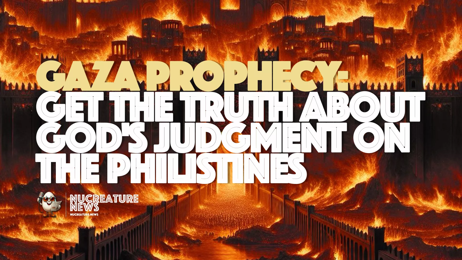 gaza prophecy with city walls burning from war and the text gaza prophecy on it