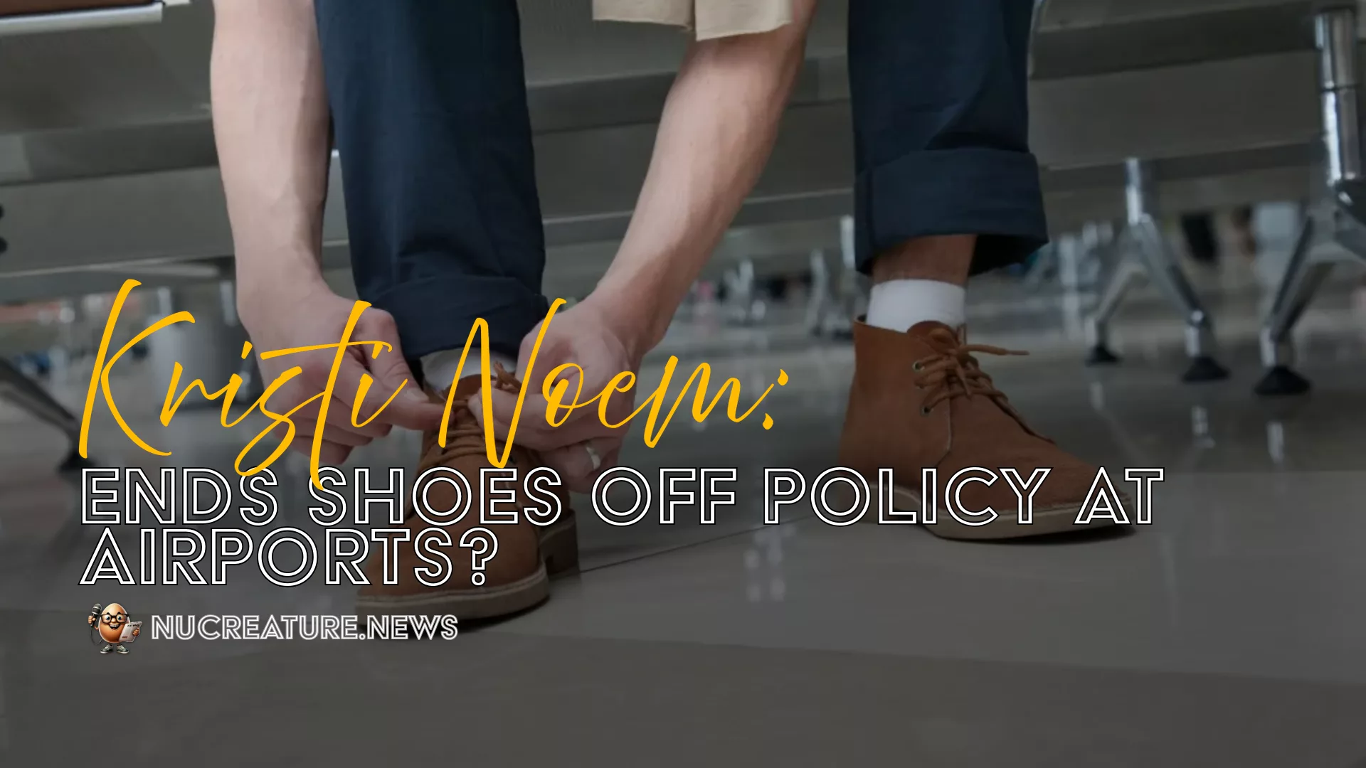 Kristi Noem Ends Shoes Off Policy At Airports?
