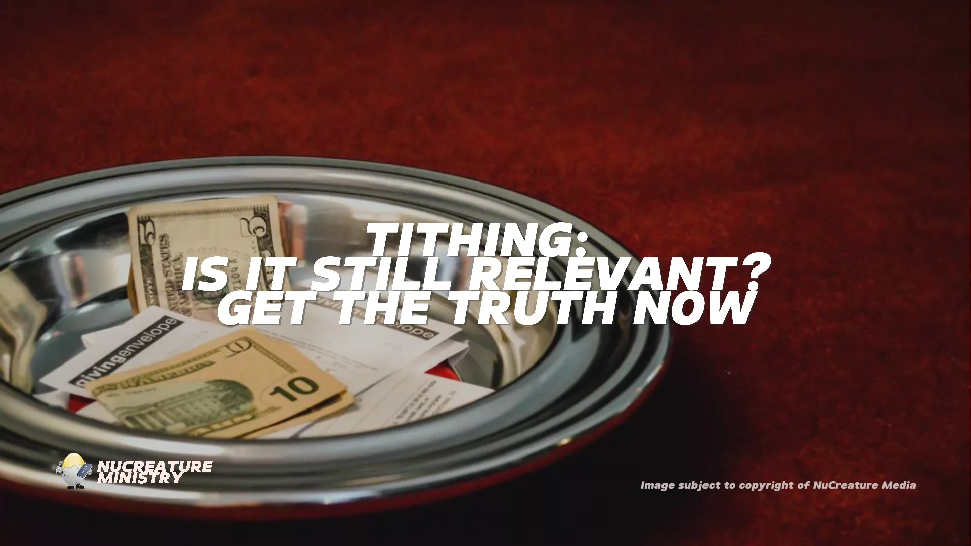 Tithing: Is It Still Relevant? Get the Truth Now
